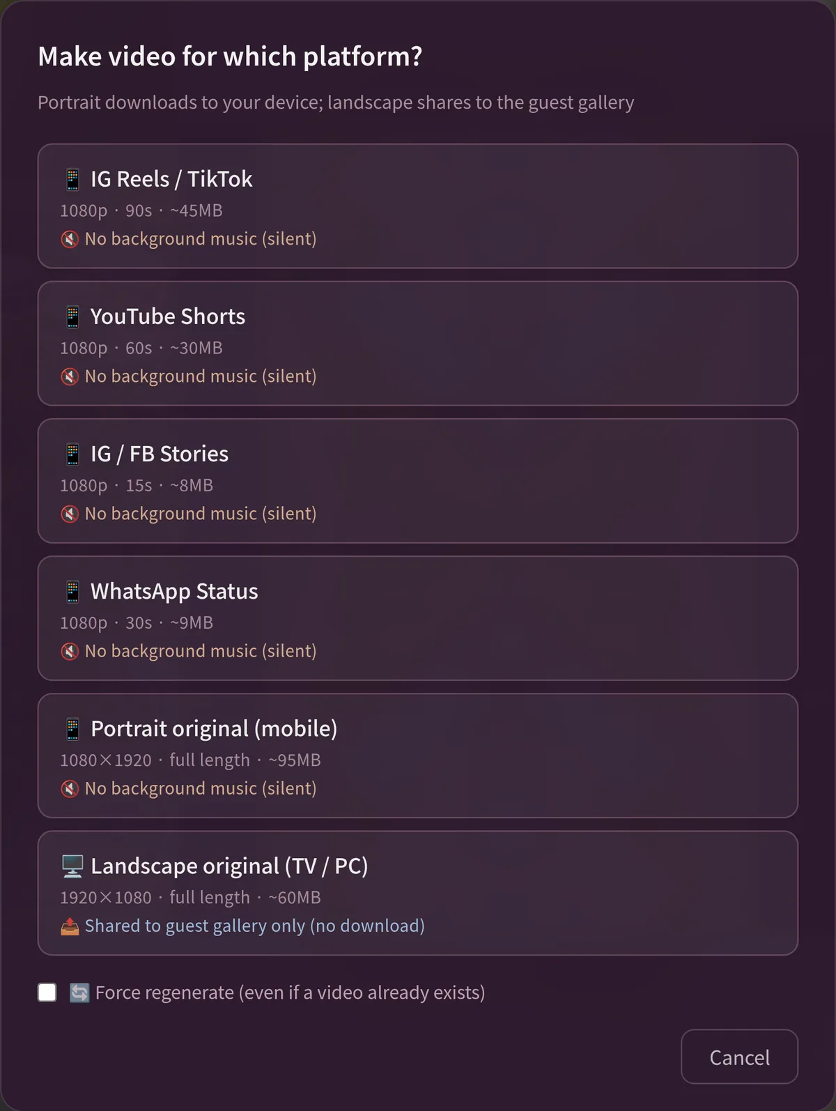 Share video: 6 format options (portrait can be downloaded / muted, landscape is gallery-only)